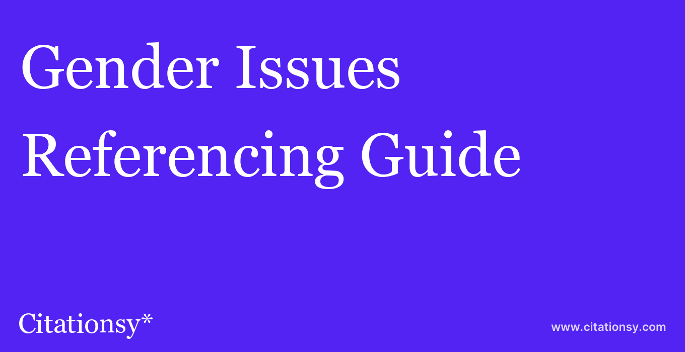 cite Gender Issues  — Referencing Guide